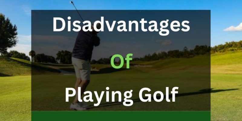 5 Disadvantages of Playing Golf