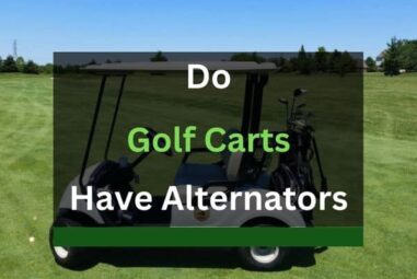 Do Golf Carts Have Alternators?