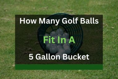 How Many Golf Balls Fit in a 5 Gallon Bucket?