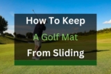 How to Keep a Golf Mat from Sliding? (5 Solutions)