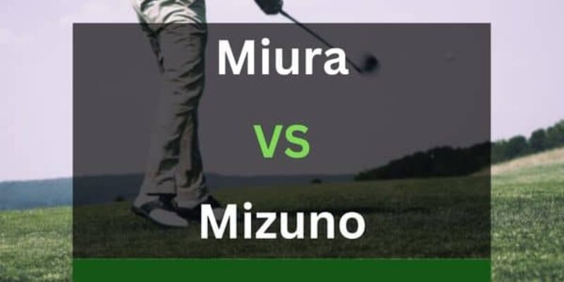 Miura vs Mizuno – What Are The Differences?