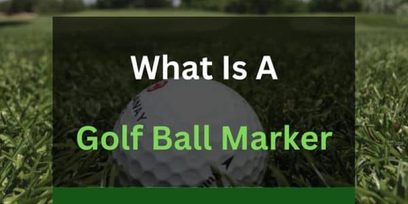 What is a Golf Ball Marker? (Find the Answer here)