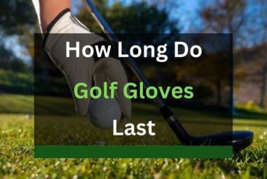 How Long do Golf Gloves Last? (Answered In Detail!)